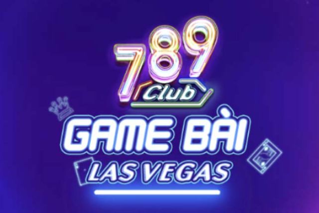 Hướng dẫn cách tải game 789 Club - Cổng game hot nhất hiện nay 1 789 Club Game Bai Las Vegas
