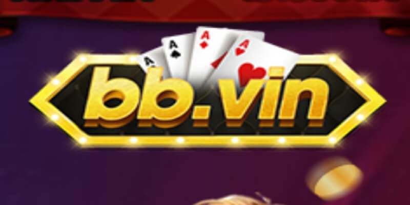 Bb vin - Cổng game cá cược uy tín được tin dùng hiện nay 1 Giới thiệu về Bb vin là gì?