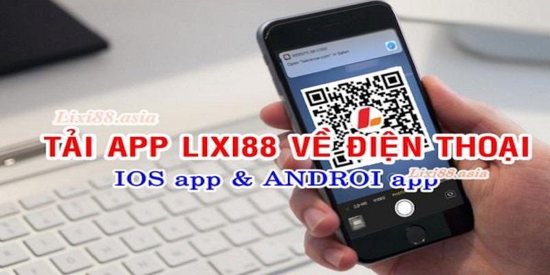 Lixi88 Online - Lựa Chọn Cá Cược Hoàn Hảo Cho Anh Em 9 Link tải dự phòng của Lixi88