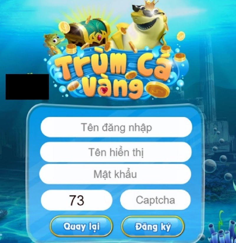 Trùm cá vàng - Cổng game chất lượng, uy tín nhất hiện nay 4 Hướng dẫn cách đăng ký game Trùm Cá Vàng